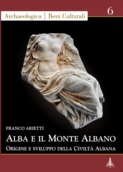 Alba e il Monte Albano”, il volume di Arietti sul 'mondo albano ...